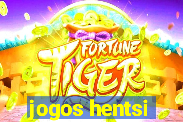 jogos hentsi